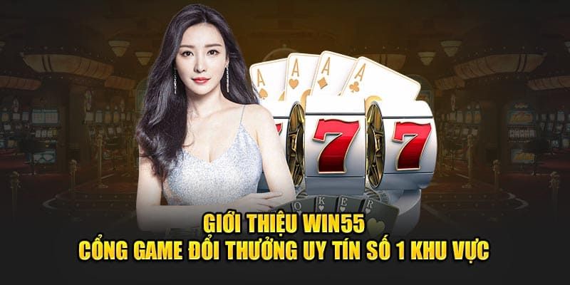 Quyền lợi ngập tràn tại giới thiệu win55